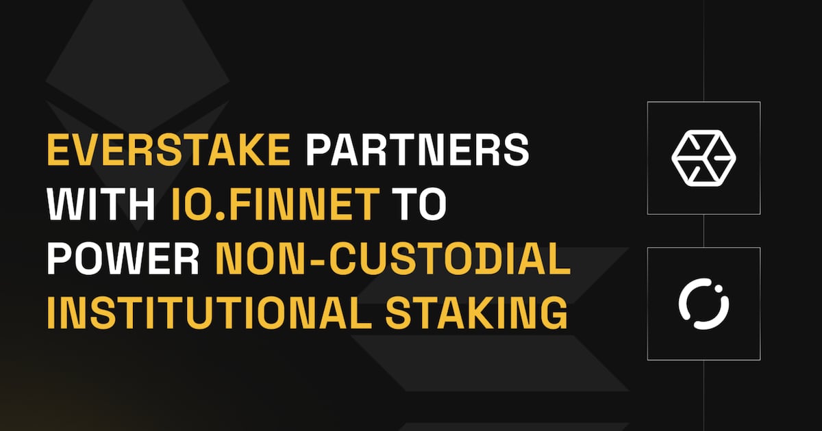 Everstake and io.finnet Deliver Institutional Staking for Ethereum, Solana, and Additional PoS Assets – DL News