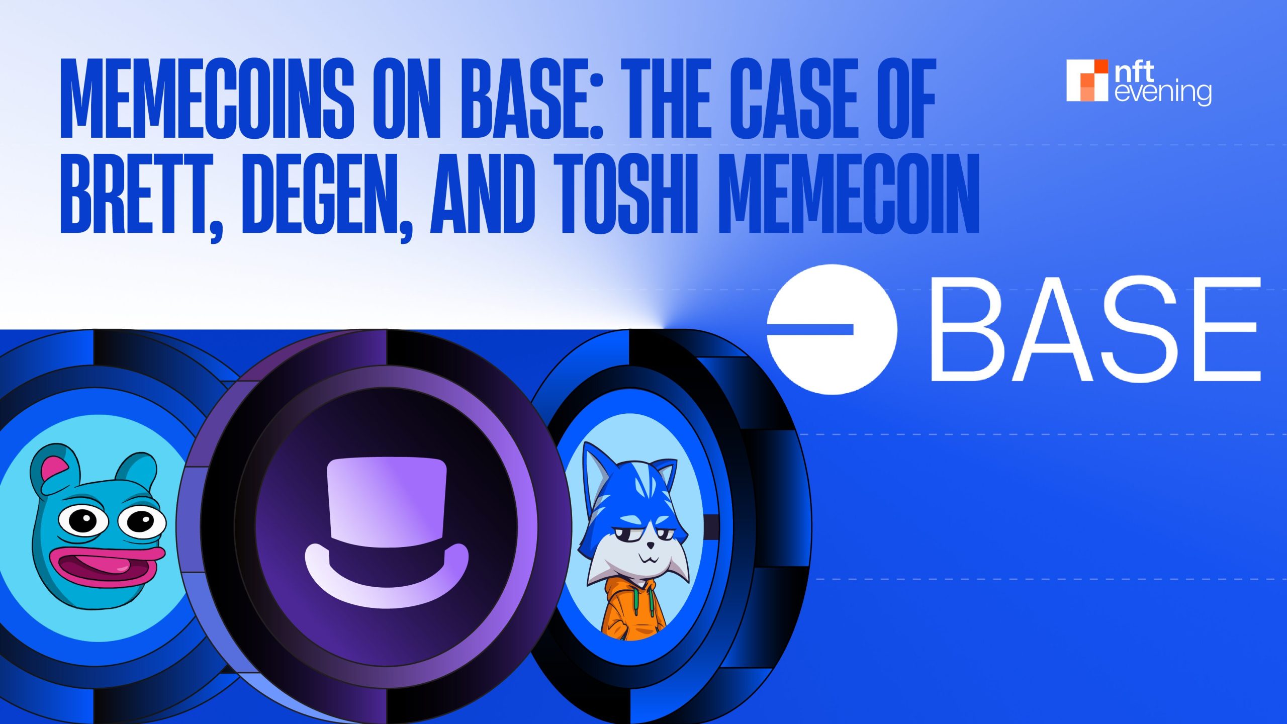 The Case of BRETT, DEGEN, and TOSHI