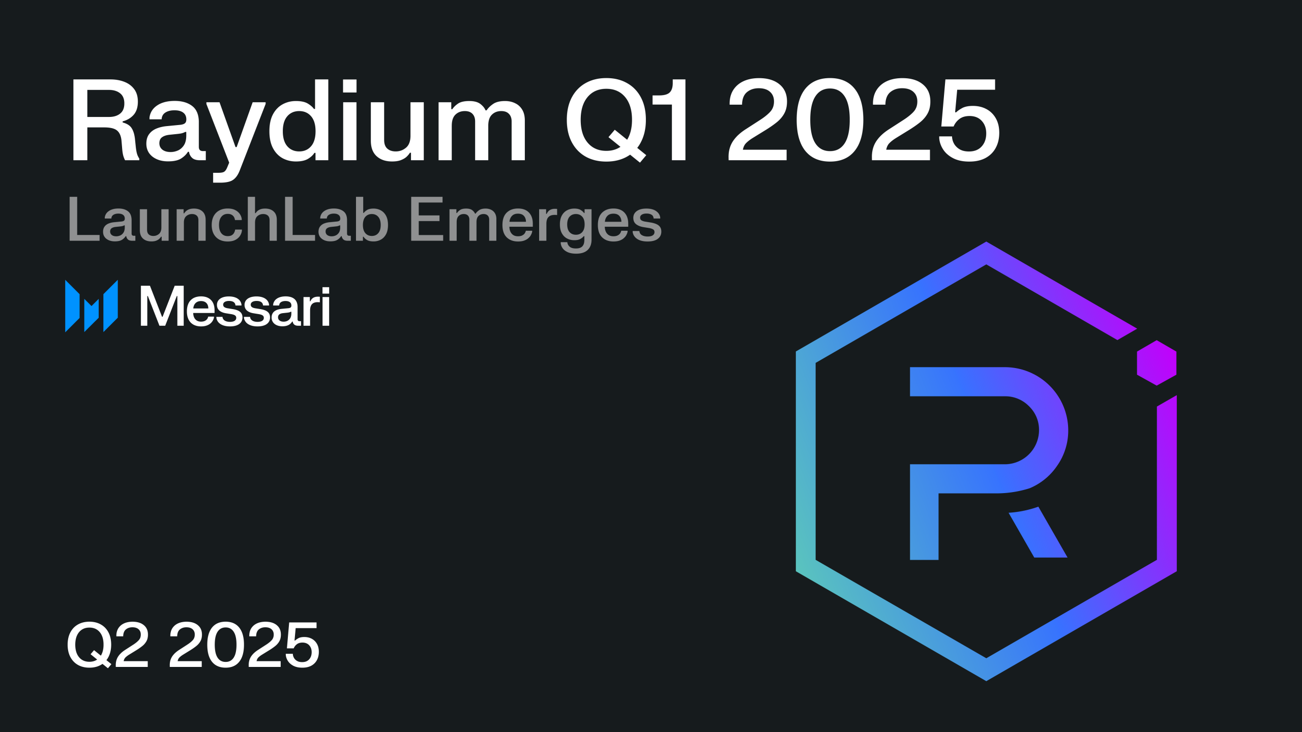Raydium Q2 2025: LaunchLab Emerges